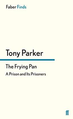 The Frying Pan: A Prison and its Prisoners