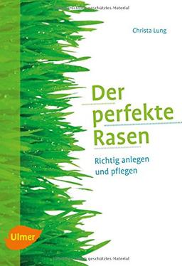 Der perfekte Rasen: Richtig anlegen und pflegen