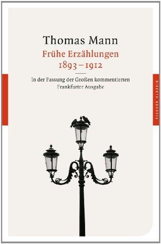 Frühe Erzählungen 1893-1912: In der Fassung der Großen kommentierten Frankfurter Ausgabe (Fischer Klassik)