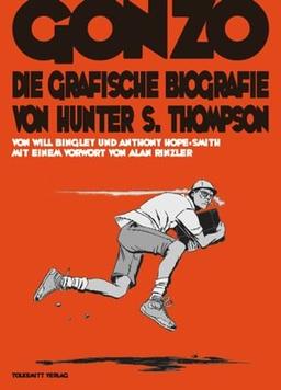 Gonzo: Die grafische Biografie von Hunter S. Thompson