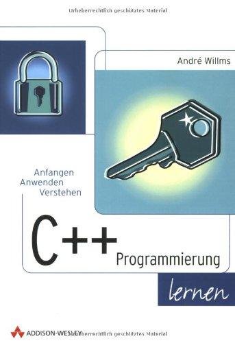 C++-Programmierung lernen . Anfangen, anwenden, verstehen