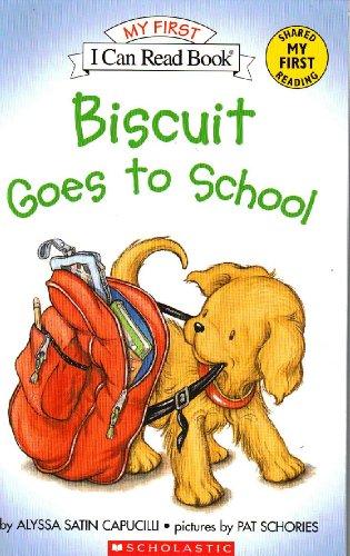 BISCUIT GOES TO SCHOOL [WITH CD] (MY FIRST I CAN READ - LEVEL PRE1 (QUALITY)) BY (Author)Capucilli, Alyssa Satin[Paperback]May-2005