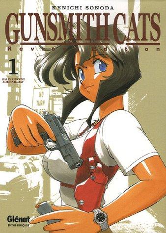 Gunsmith cats : revised edition. Vol. 1