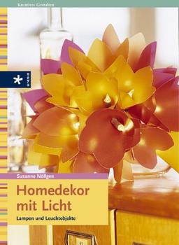 Homedekor mit Licht. Lampen und Leuchtobjekte