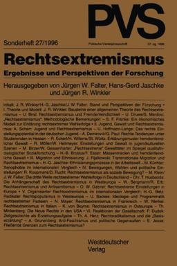 Politische Vierteljahresschrift (PVS), Sonderh.27, Rechtsextremismus: Ergebnisse und Perspektiven der Forschung (Politische Vierteljahresschrift Sonderhefte)