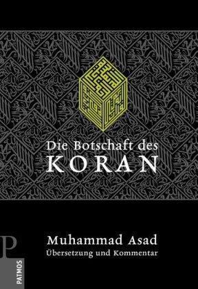 Die Botschaft des Koran: Übersetzung und Kommentar