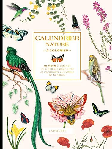 Calendrier nature à colorier : 12 mois à colorier ou à peindre pour vivre et s'organiser au rythme de la nature