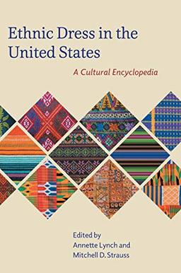 Ethnic Dress in the United States: A Cultural Encyclopedia