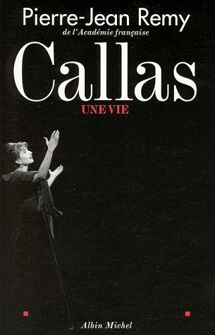 Callas : une vie