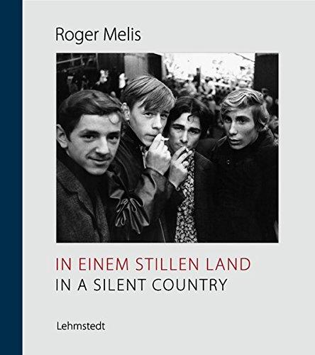 In einem stillen Land / In a Silent Country: Fotografien / Photographs 1965-1989