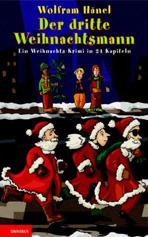 Der dritte Weihnachtsmann. Ein Weihnachts-Krimi in 24 Kapiteln