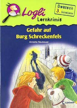 Logli Lernkrimis. Gefahr auf Burg Schreckenfels: Deutsch 3. Schuljahr