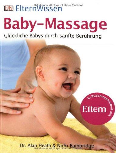 ElternWissen- Baby-Massage: Glückliche Babys durch sanfte Berührung