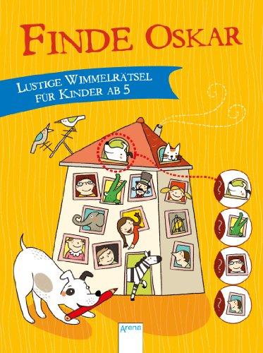 Finde Oskar!: Lustige Wimmelrätsel für Kinder ab 5