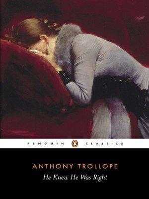 He Knew He Was Right (Penguin Classics)