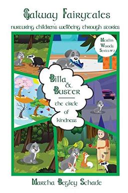 Billa & Buster: The Circle Of Kindness (Merlin Woods Series, Band 2)