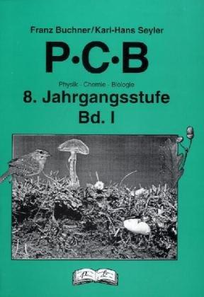 PCB - Physik, Chemie, Biologie, 8. Jahrgangsstufe