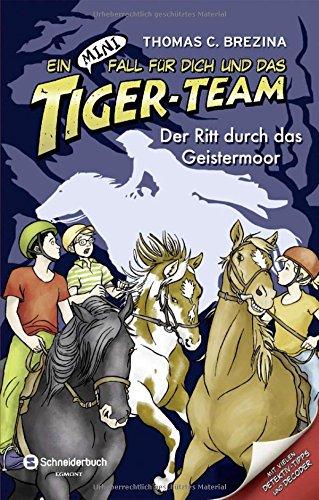 Ein MINI-Fall für dich und das Tiger-Team, Band 06: Der Ritt durch das Geistermoor