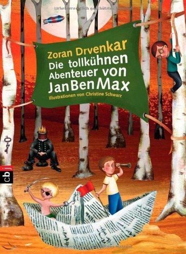 Die tollkühnen Abenteuer von JanBenMax: Band 1