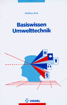 Basiswissen Umwelttechnik. Wasser, Luft, Abfall, Lärm, Umweltrecht