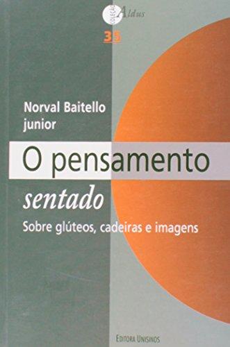 O Pensamento Sentado. Sobre Glúteos, Cadeiras e Imagens