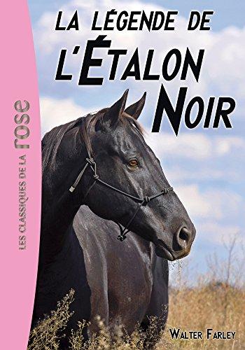 L'étalon noir. Vol. 15. La légende de l'étalon noir