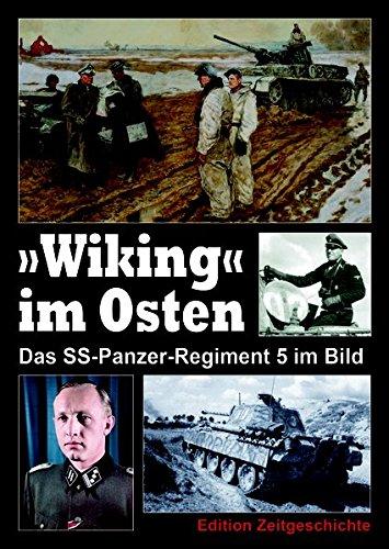 „Wiking“ im Osten: Das SS-Panzer-Regiment 5 im Bild