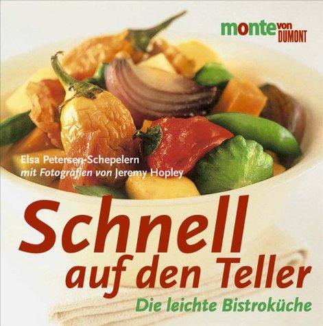 Schnell auf den Teller. Die schnelle Bistro- Küche