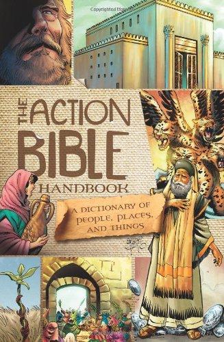 The Action Bible Handbook: A Dictionary of People, Places, and Things