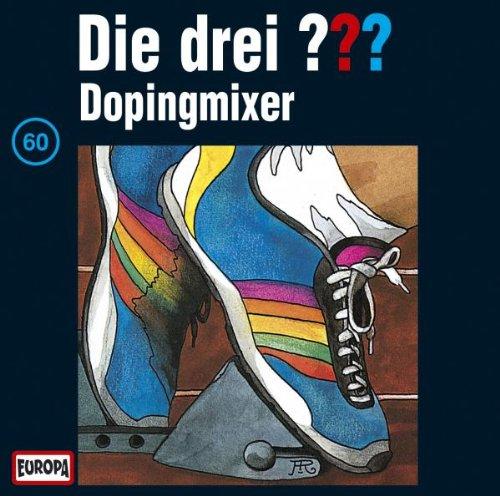 Die drei Fragezeichen - Folge 60: Dopingmixer