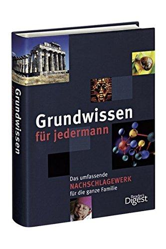 Grundwissen für jedermann: Das umfassende Nachschlagewerk für die ganze Familie