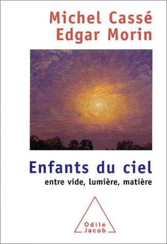 Enfants du ciel : entre vide, lumière, matière