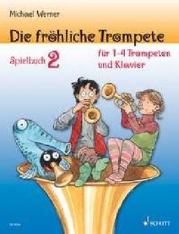 Die fröhliche Trompete: Band 2. 1-4 Trompeten (und Klavier). Spielbuch.