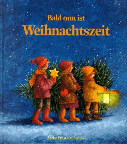 Bald nun ist Weihnachtszeit