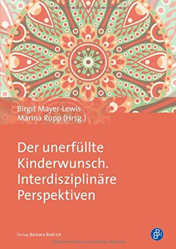 Der unerfüllte Kinderwunsch. Interdisziplinäre Perspektiven