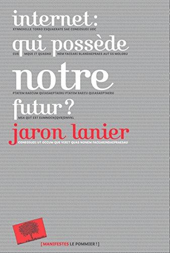 Internet : qui possède notre futur ?