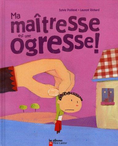 Ma maîtresse est une ogresse !