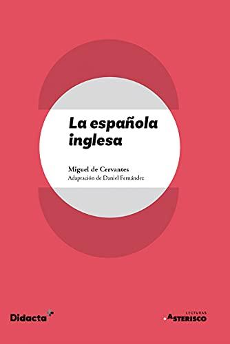 La española inglesa (Lecturas Asterisco, Band 3)