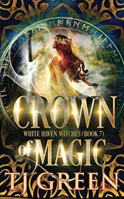 Crown of Magic (White Haven Witches, Band 7)