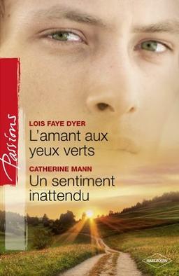 L'amant aux yeux verts. Un sentiment inattendu