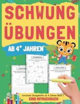 Schwungübungen ab 4 Jahren: Spielerische Schwungübungen zur Förderung der Feinmotorik und Konzentration in Vorschule und Kindergarten. Vorschule Übungshefte ab 4 Jahren Band 1