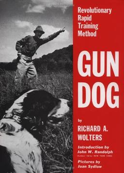 Gun Dog: Revolutionary Rapid Training Method