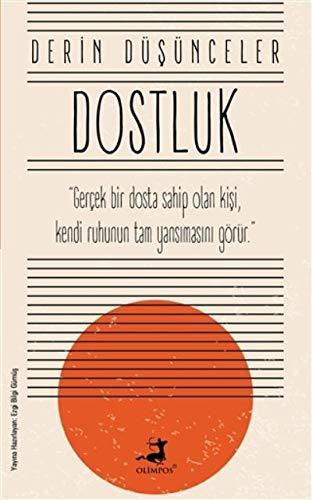 Derin Düşünceler - Dostluk