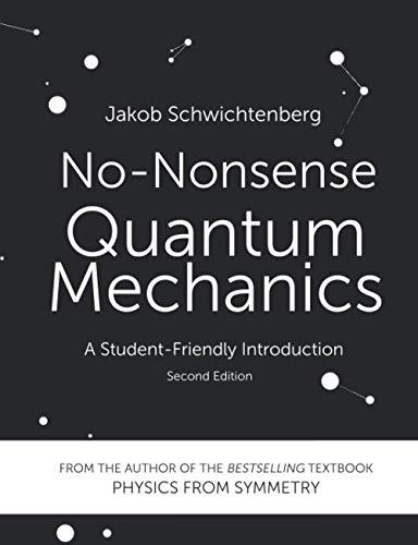 No-Nonsense Quantum Mechanics: A Student-Friendly Introduction, Second Edition