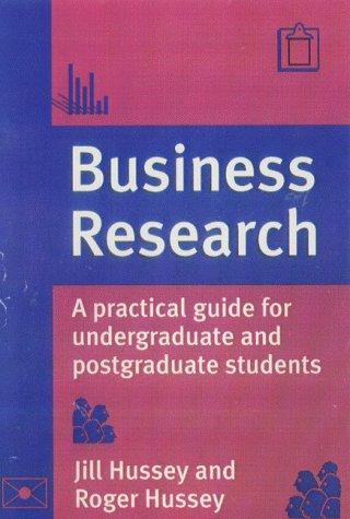 Business Research: A Practical Guide for Undergraduate and Postgraduate Students