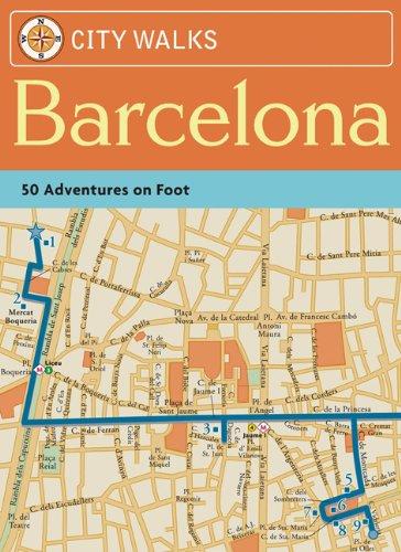 City Walks: Barcelona: 50 Adventures on Foot