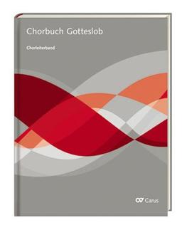 Chorbuch Gotteslob. Chorleiterband für Chor & Orgel