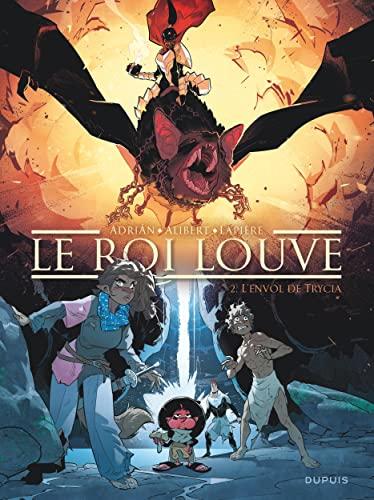 Le roi louve. Vol. 2. L'envol de Trycia