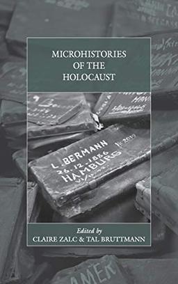 Microhistories of the Holocaust (War and Genocide, Band 24)