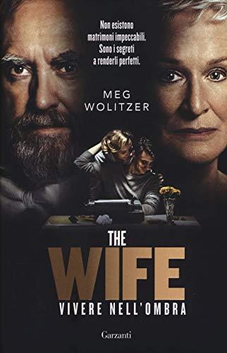 The wife. Vivere nell'ombra